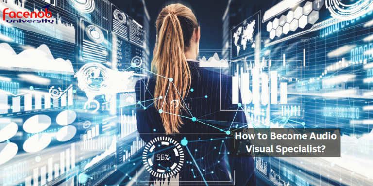 How to Become Audio Visual Specialist?