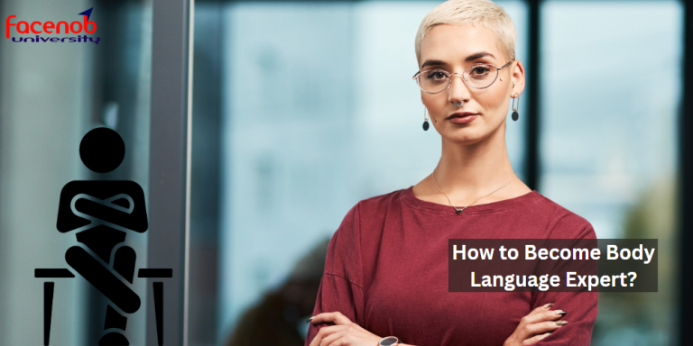 How to Become Body Language Expert?