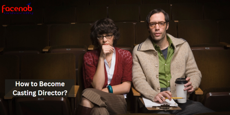 How to Become Casting Director?