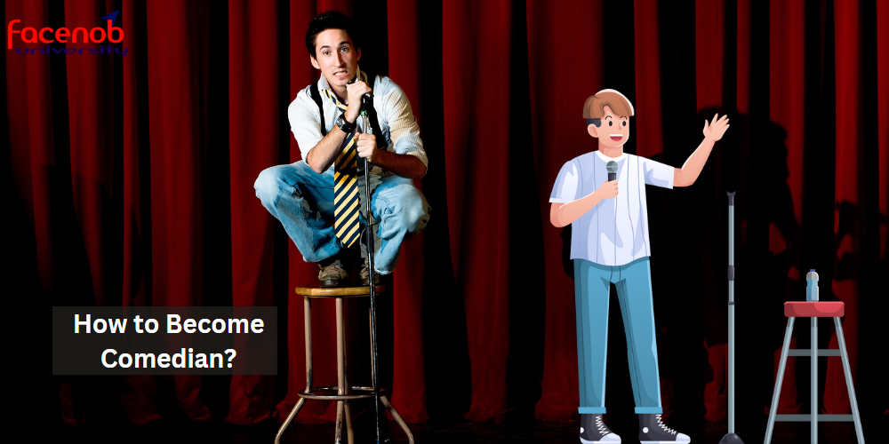 How to Become Comedian?