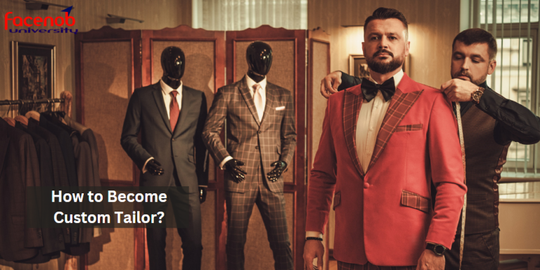 How to Become a Custom Tailor?