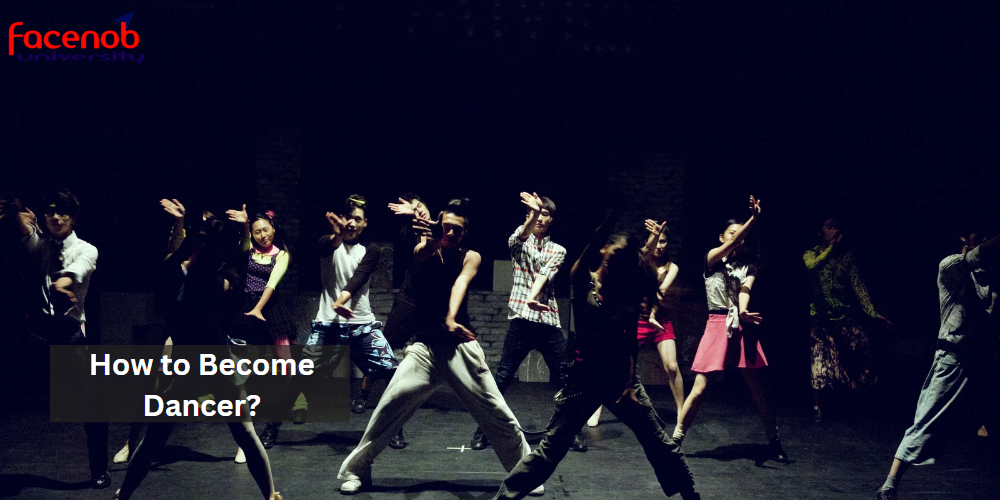 How to Become Dancer?