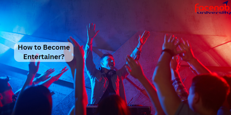 How to Become Entertainer?