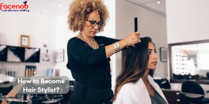 How to Become Hair Stylist?