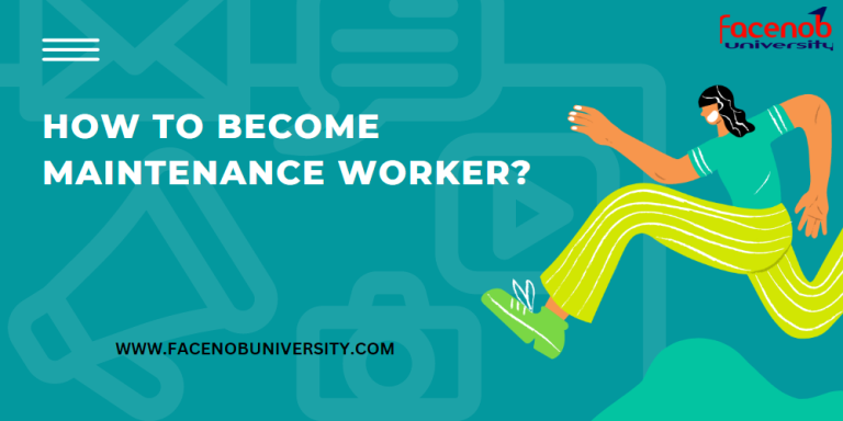 How to Become Maintenance Worker?