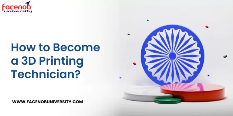 How to Become a 3D Printing Technician?
