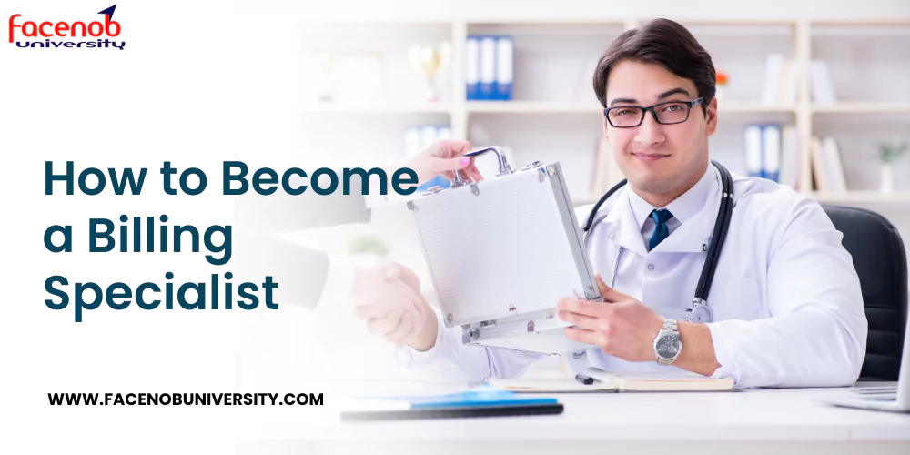 How to Become a Billing Specialist