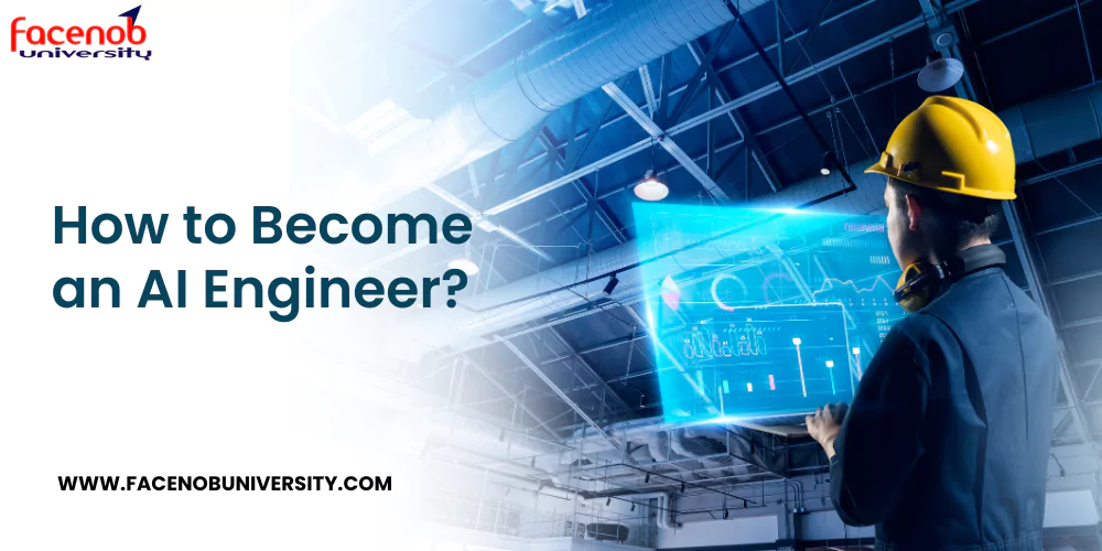 How to Become an AI Engineer?