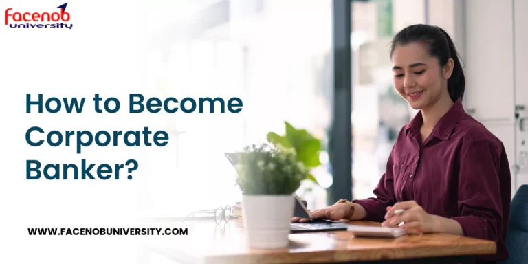 How to Become Corporate Banker?