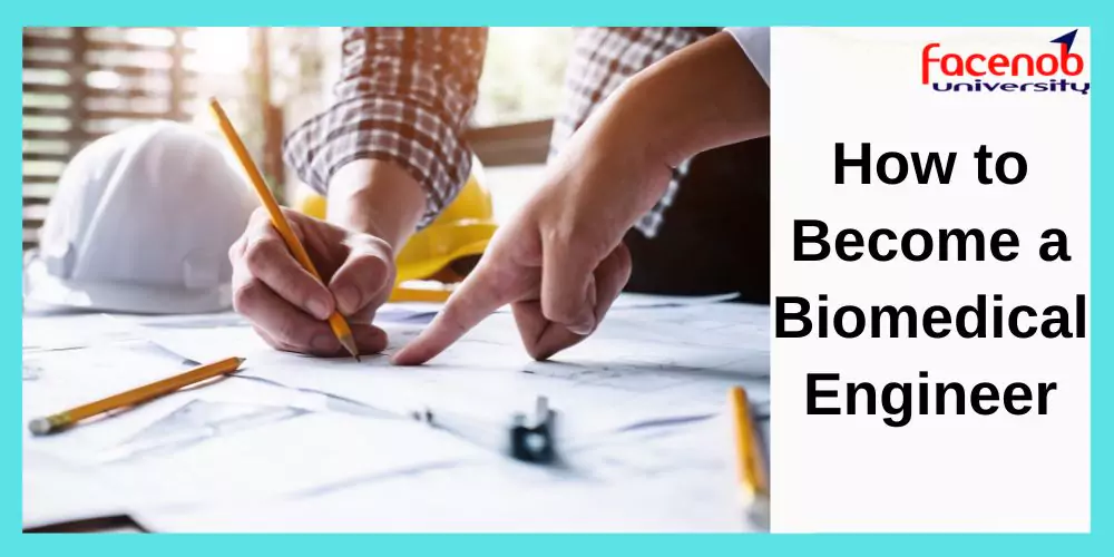 How to Become a Biomedical Engineer